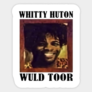 Vintage Whitty Hutton // Whitty Huton Wuld Toor Sticker